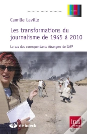 Capa do artigo Les Transformations Du Journalisme De 1945 À 2010 ; Le Cas Des Correspondants Étrangers De L