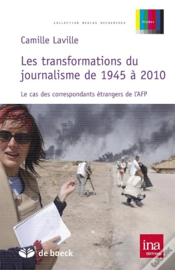 Capa do artigo Les Transformations Du Journalisme De 1945 À 2010 ; Le Cas Des Correspondants Étrangers De L'Afp