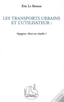Capa do artigo Les Transports Urbains Et L'Utilisateur ; Voyageur Client Ou Citadin