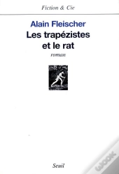 Les Trapézistes Et Le Rat