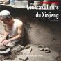 Les Travailleurs Du Xinjiang - Preview