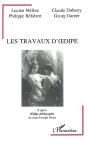 Les Travaux D'Oedipe, D'Apres Oedipe Philosophe De Jean-Joseph Goux - Preview