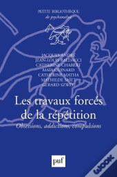 Les Travaux Forcés De La Repétition