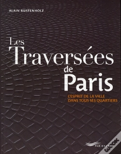 Capa do artigo Les Traversées De Paris ; L'Esprit De La Ville Dans Tous Ses Quartiers