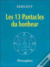 Les Treize Pentacles Du Bonheur (Av 13 Pentacles A Decouper)