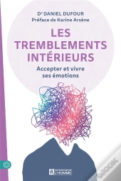 Les Tremblements Intérieurs : Accepter Et Vivre Ses Émotions