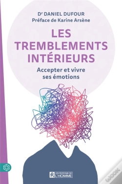 Capa do artigo Les Tremblements Intérieurs : Accepter Et Vivre Ses Émotions