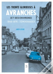 Capa do artigo Les Trente Glorieuses A Avranches - (Et Ses Environs)