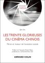 Les Trente Glorieuses Du Cinéma Chinois : Miroir Et Moteur De L'Évolution Sociale - Preview