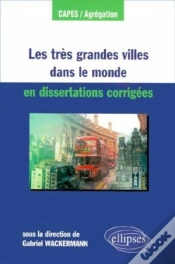 Capa do artigo Les Très Grandes Villes Dans Le Monde En Dissertations Corrigées