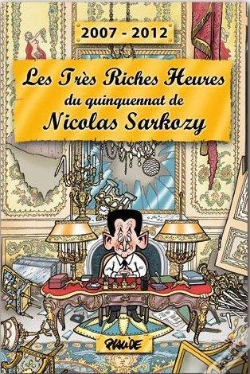 Capa do artigo Les Tres Riches Heures Du Quinquennat De Nicolas Sarkozy