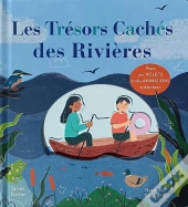 Les Trésors Cachés Des Rivières