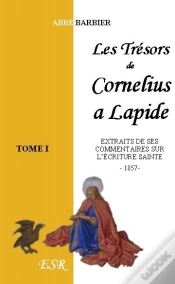Capa do artigo Les Trésors De Cornélius À Lapide ; Extraits De Ses Commentaires Sur L