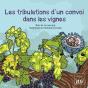 Les Tribulations D'Un Convoi Dans Les Vignes - Preview