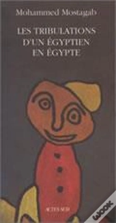 Les Tribulations D'Un Egyptien En Egypte