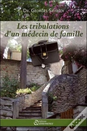 Les Tribulations D'Un Médecin De Famille