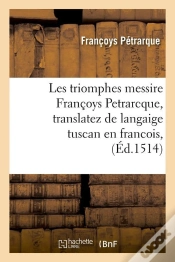Capa do artigo Les Triomphes Messire F Petrarcque Edition 1514