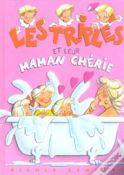 Les Triplés Et Leur Maman Chérie