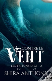 Les Tritons D'Ea T.2 : Contre Le Vent