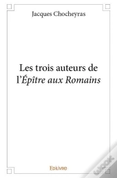 Les Trois Auteurs De L'Épitre Aux Romains
