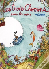 Les Trois Chemins Sous Les Mers