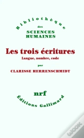 Les Trois Écritures ; Langue, Nombre, Code