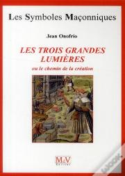 Les Trois Grandes Lumieres Ou Le Chemin De La Creation