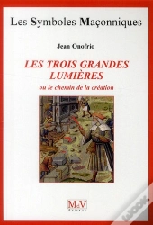 Les Trois Grandes Lumieres Ou Le Chemin De La Creation