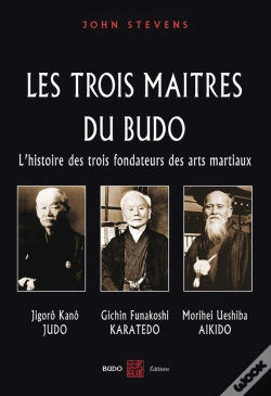 Capa do artigo Les Trois Maîtres Du Budo : L'Histoire Des Trois Fondateurs Des Arts Martiaux