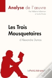 Les Trois Mousquetaires D'Alexandre Dumas