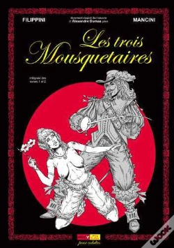 Capa do artigo Les Trois Mousquetaires ; Intégrale ; T.1 Et T.2