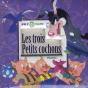 Les Trois Petits Cochons - Preview