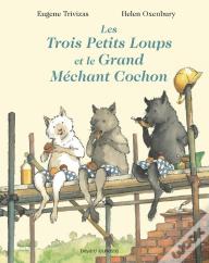 Les Trois Petits Loups Et Le Méchant Cochon