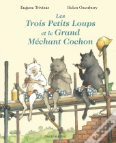 Les Trois Petits Loups Et Le Méchant Cochon