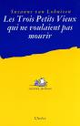 Les Trois Petits Vieux Qui Ne Voulaient Pas Mourir - Preview