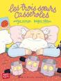 Les Trois Soeurs Casserole - Preview