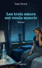 Les Trois Soeurs Ont Voulu Mourir - Preview