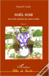 Capa do artigo Les Trois Tanbou Du Vieux Coolie Tome 2 ; Noël Noir