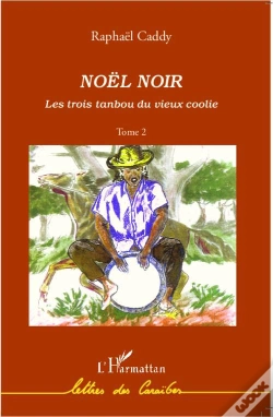 Capa do artigo Les Trois Tanbou Du Vieux Coolie Tome 2 ; Noël Noir