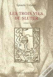Les Trois Vies De Sluter