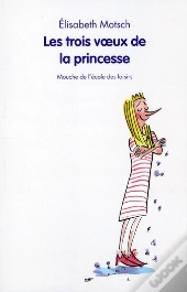 Les Trois Voeux De La Princesse