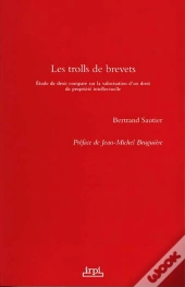 Les Trolls De Brevets : Étude De Droit Comparé Sur La Valorisation D'Un Droit De Propriété Intellectuelle