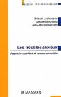 Les Troubles Anxieux ; Approche Cognitive Et Comportementale - Preview