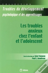 Les Troubles Anxieux Chez L'Enfant Et L'Adolescent