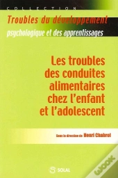Les Troubles De La Conduite Alimentaire Chez L'Enfant Et L'Adolescent