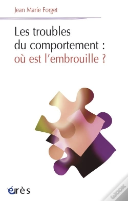 Capa do artigo Les Troubles Du Comportement ; Où Est L'Embrouille ?