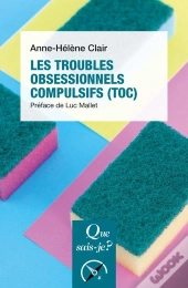 Les Troubles Obsessionnels Compulsifs (Toc)