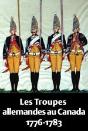 Les Troupes Allemandes Au Canada (1776-1783) - Preview