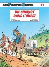 Les Tuniques Bleues Tome 1 : Un Chariot Dans L'Ouest