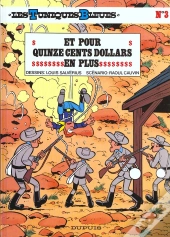 Les Tuniques Bleues Tome 3 : Et Pour Quinze Cents Dollars En Plus